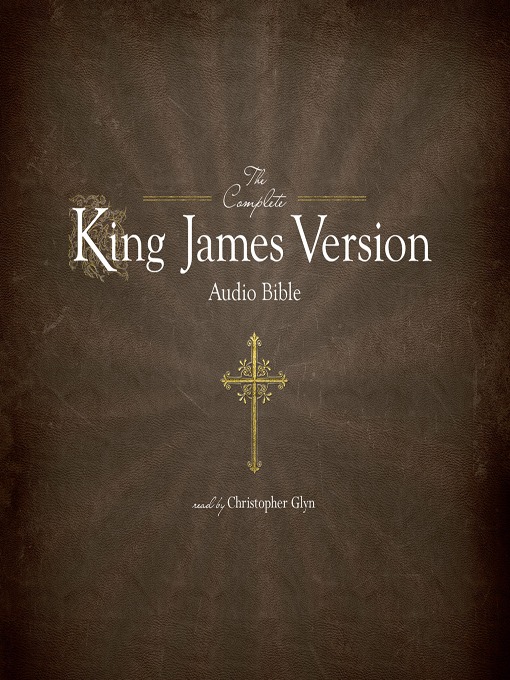 Title details for The Complete King James Version Audio Bible by Christopher Glyn - Available